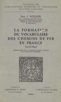 La formation du vocabulaire des chemins de fer France. 1778-1842